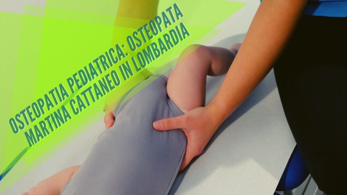 Osteopatia pediatrica osteopata Martina Cattaneo in Lombardia osteopata a monza brianza