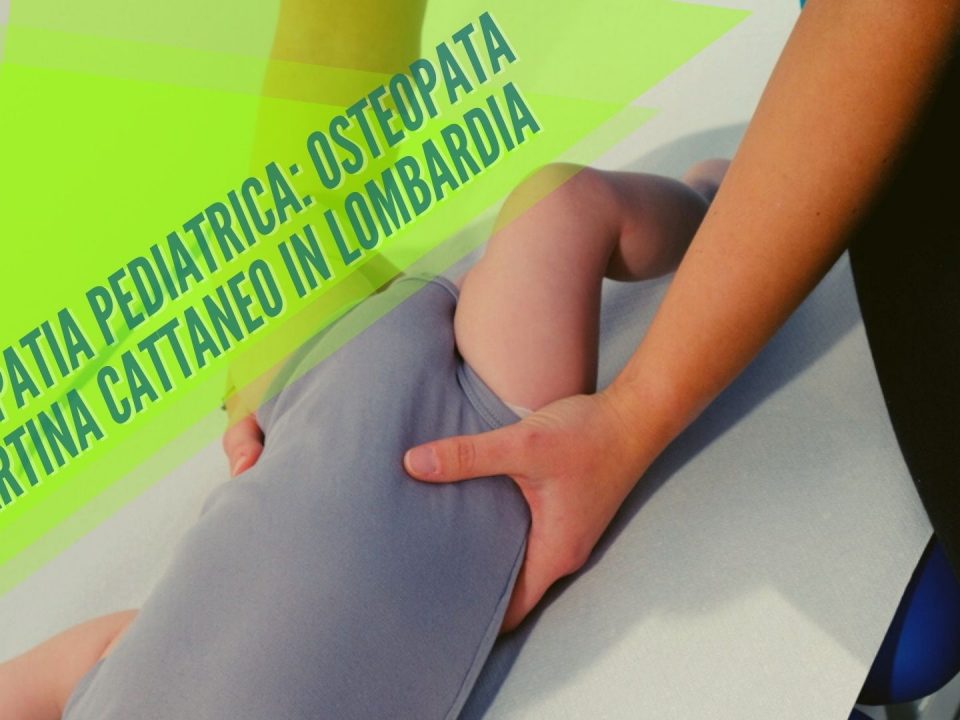 Osteopatia pediatrica osteopata Martina Cattaneo in Lombardia osteopata a monza brianza