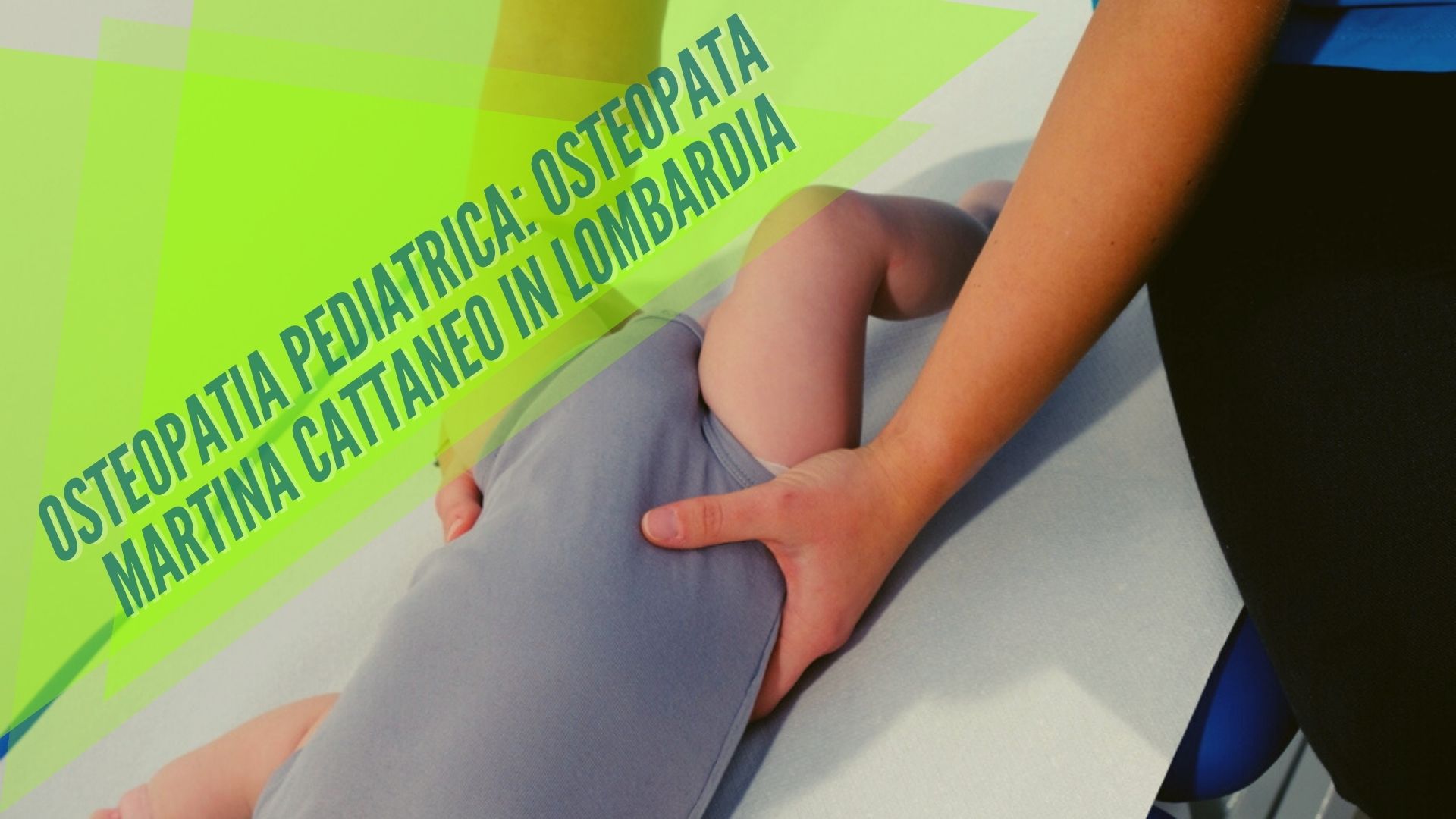 Osteopatia pediatrica osteopata Martina Cattaneo in Lombardia osteopata a monza brianza