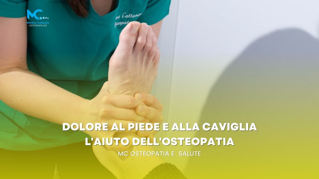 Dolore al piede e alla caviglia L aiuto dell osteopatia osteopata Martina Cattaneo monza brianza osteopata milano osteopata monza brianza osteopata como osteopata varese