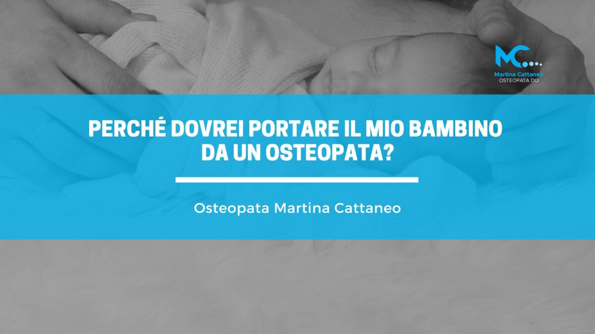 Perché dovrei portare il mio bambino da un osteopata