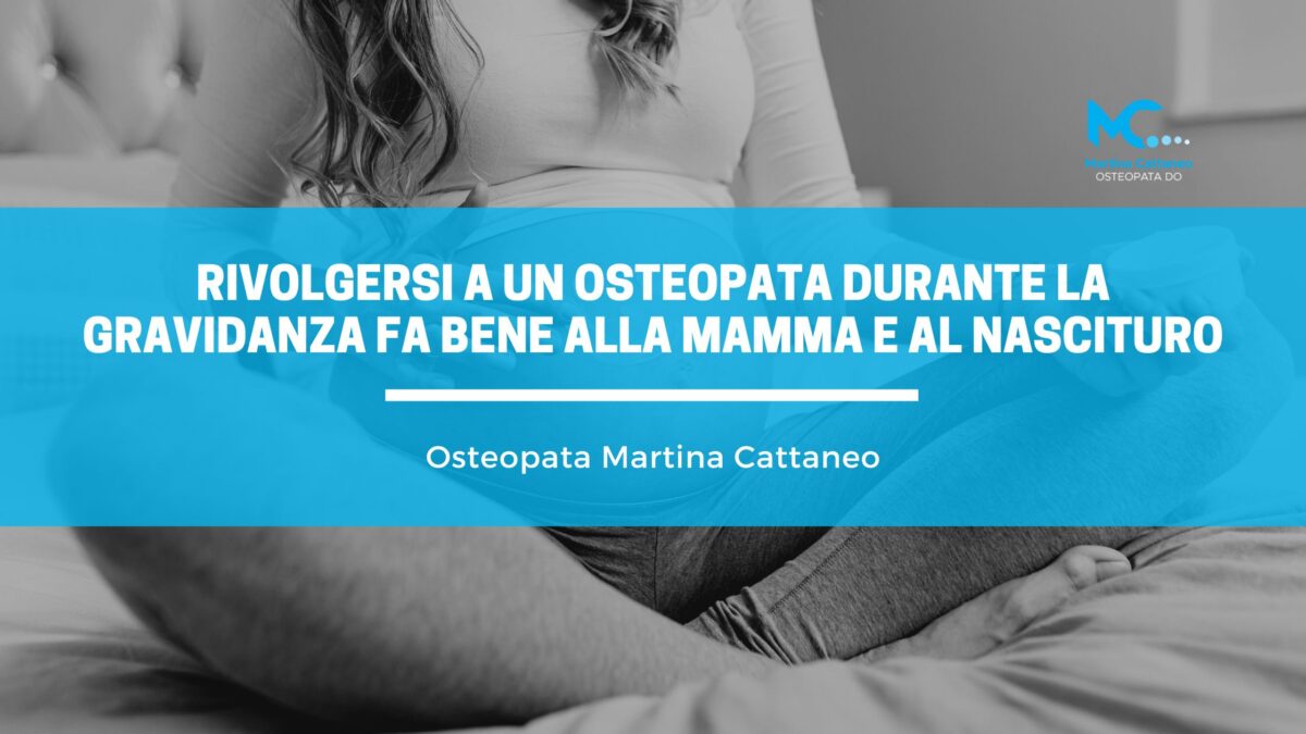 Rivolgersi a un osteopata durante la gravidanza fa bene alla mamma e al nascituro
