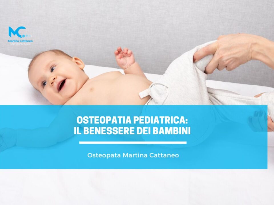 Osteopatia Pediatrica il Benessere dei Bambini martina cattaneo