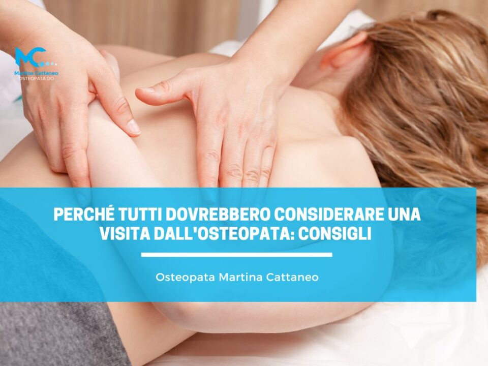 Perché tutti dovrebbero considerare una visita dall Osteopata consigli. osteopata monza brianza