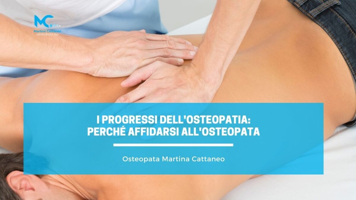 I Progressi dell Osteopatia Perché Affidarsi all Osteopata Martina cattaneo