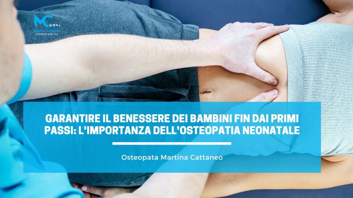 Garantire il benessere dei bambini fin dai primi passi l importanza dell Osteopatia Neonatale