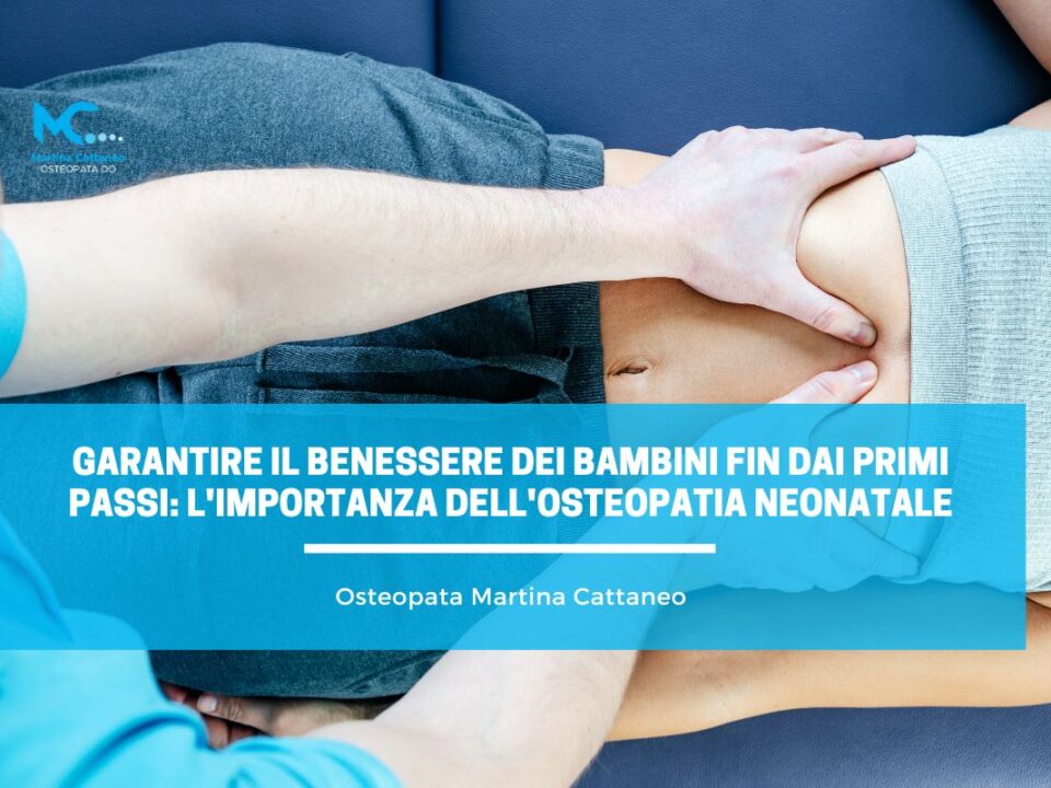 Garantire il benessere dei bambini fin dai primi passi l importanza dell Osteopatia Neonatale