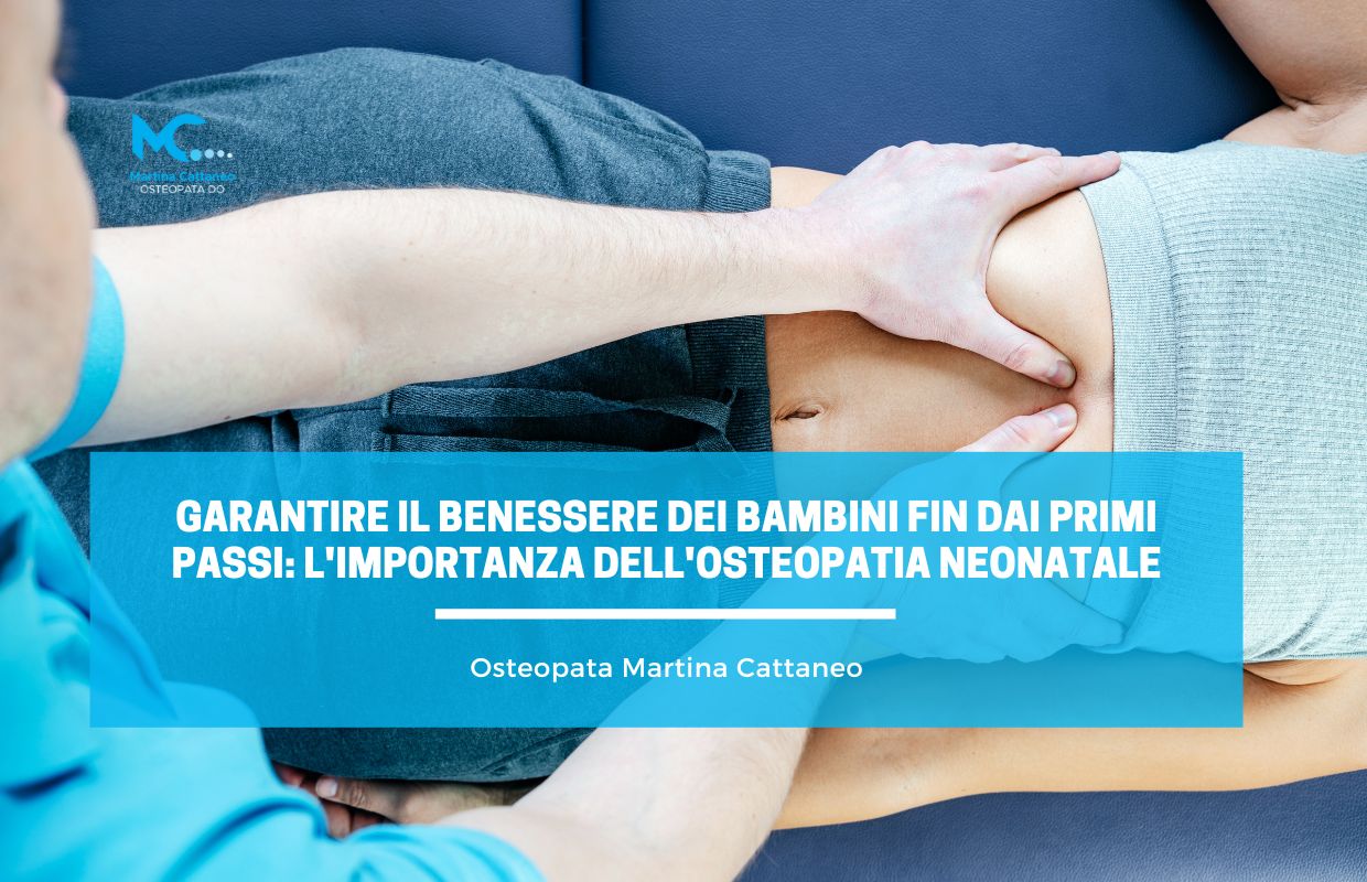 Garantire il benessere dei bambini fin dai primi passi l importanza dell Osteopatia Neonatale