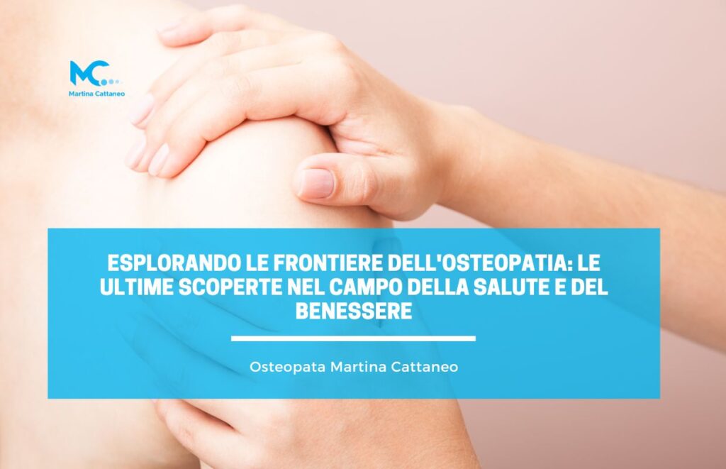Esplorando le frontiere dell osteopatia le ultime scoperte nel campo della salute e del benessere monza brianza