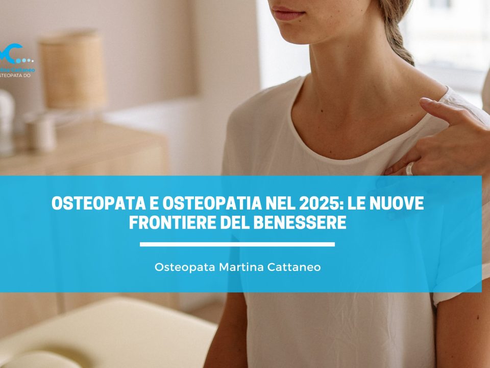 Osteopata e osteopatia nel 2025 le nuove frontiere del benessere