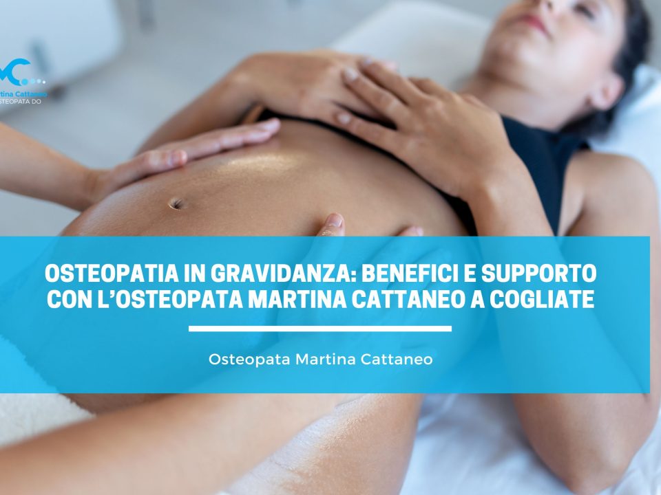 Osteopatia in Gravidanza Benefici e Supporto con l’Osteopata Martina Cattaneo a Cogliate